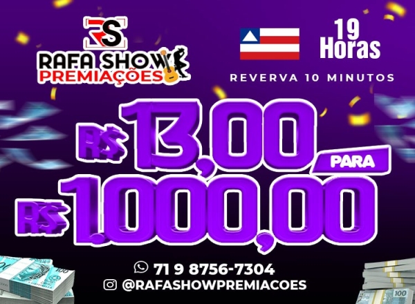 R$ 13,00 PRA R$ 1.000,00 20/11 19Hrs. RESERVA 10 MINUTOS 