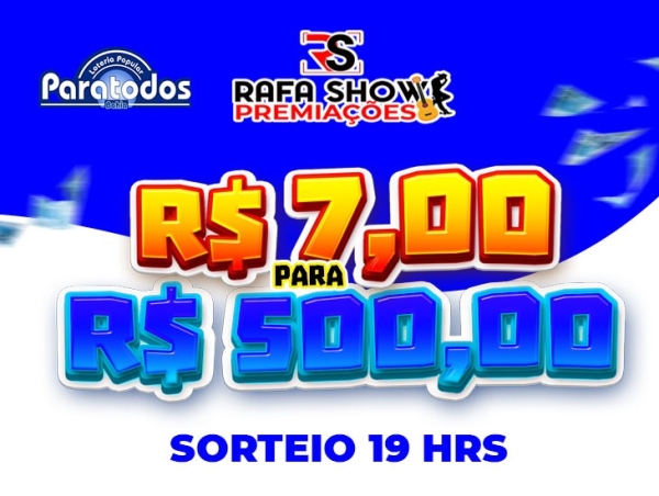 R$ 7,00 PRA R$ 500,00 20/11 19Hrs 2. RESERVA 10 MINUTOS 