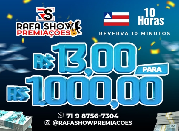 R$ 13,00 PRA R$ 1.000,00 21/11 10Hrs. RESERVA 10 MINUTOS 