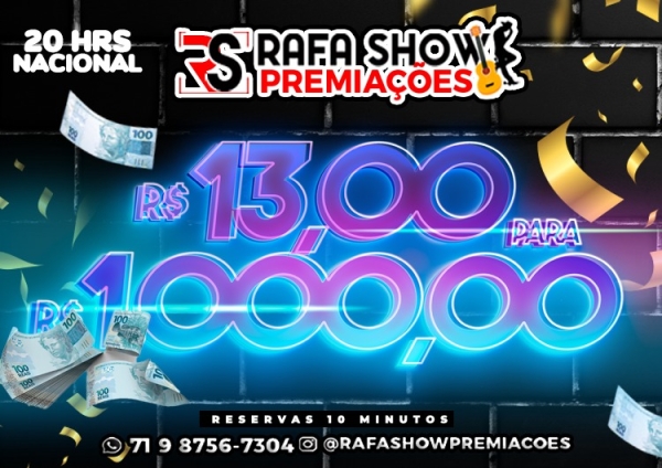 R$ 13,00 PRA R$ 1.000,00 23/03 20Hrs NA. RESERVA 10 MINUTOS 