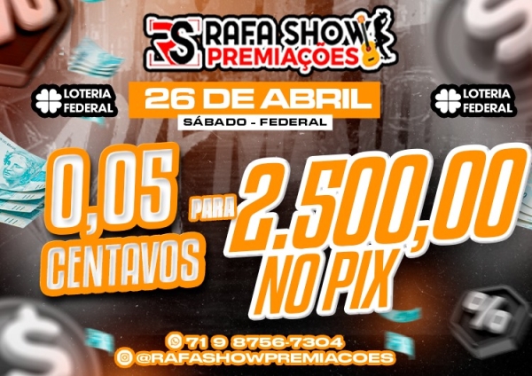 R$ 0,05 PRA R$ 2.500,00 26/04 FEDERAL. RESERVA 10 MINUTOS 