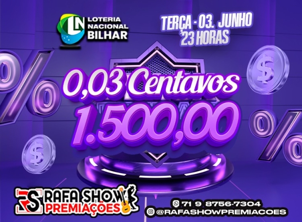 R$ 0,03 PRA R$ 1.500,00 03/06 23Hrs NA. RESERVA 10 MINUTOS 