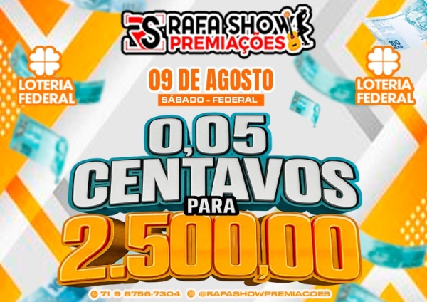 R$ 0,05 PRA R$ 2.500,00 09/08 FEDERAL. RESERVA 10 MINUTOS 