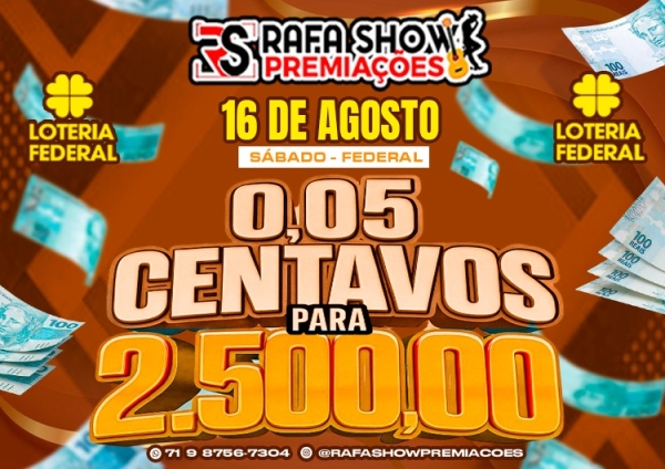 R$ 0,05 PRA R$ 2.500,00 16/08 FEDERAL. RESERVA 10 MINUTOS 
