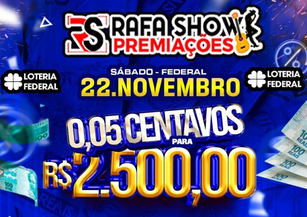 R$ 0,05 PRA R$ 2.500,00 22/11 FEDERAL. RESERVA 10 MINUTOS 
