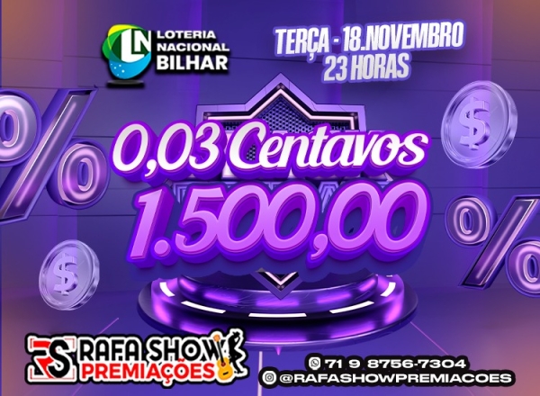 R$ 0,03 PRA R$ 1.500,00 18/11 23Hrs NA. RESERVA 10 MINUTOS 
