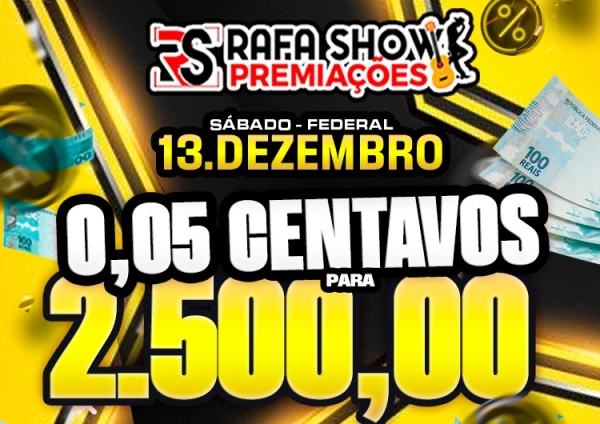 R$ 0,05 PRA R$ 2.500,00 13/12 FEDERAL. RESERVA 10 MINUTOS 