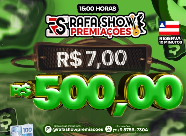 R$ 7,00 PRA R$ 500,00 13/05/26 15Hrs. RESERVA 10 MINUTOS
